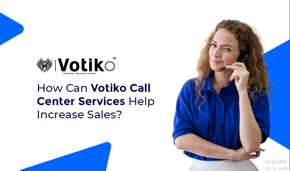 # Votiko

How Can Votiko Call
Center Services Help
Increase Sales?

al