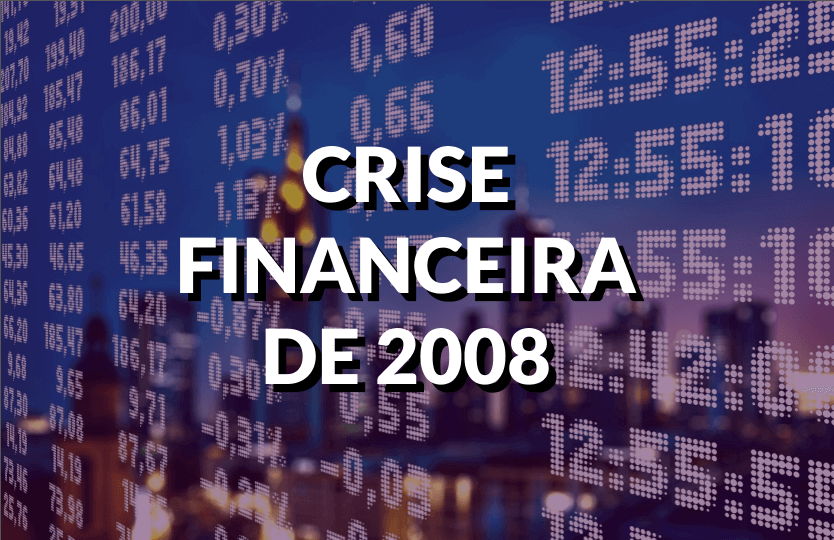 Crise financeira de 2008: você sabe o que aconteceu? | Politize!