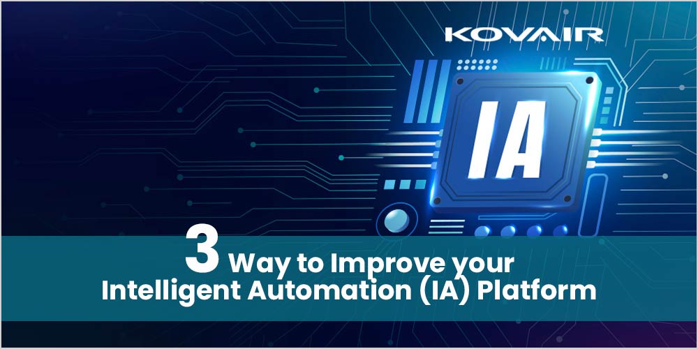 KOWAIR

 

LL y
OF»
3 way to Improve your
Intelligent otorvat on (1A) Platform