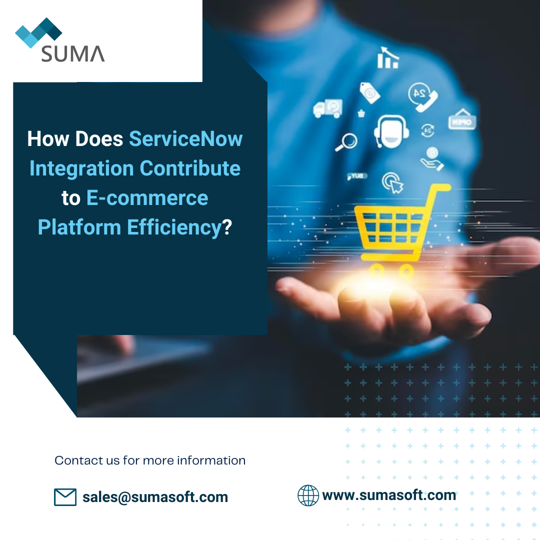 How Does ServiceNow
Integration Contribute
to E-commerce
Platform Efficiency?

Contact us for more information

w
[1] sales@sumasoft.com 5 www.sumasoft.com