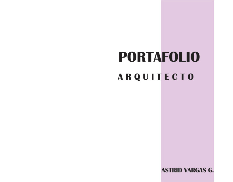 PORTAFOLIO

ARQUITECTO

ASTRID VARGAS G.