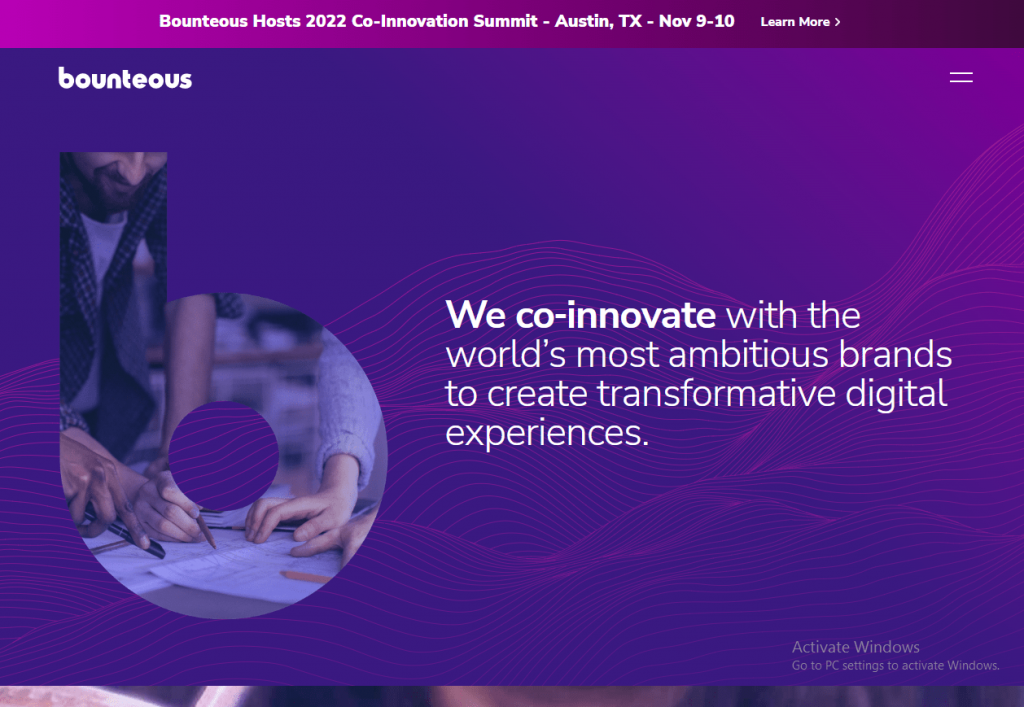 Bounteous PWA Development - Bounteous Hosts 2022 Co-Innovation Summit - Austin, TX - Nov 9-10 Learn More >

[LITT (TITY

We co-innovate with the
world’s most ambitious brands
to create transformative digital
experiences.