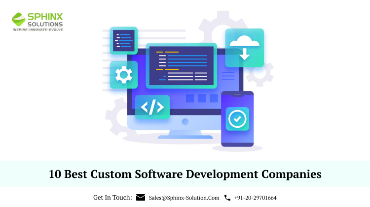 &, SPHINX

   

10 Best Custom Software Development Companies

Get In Touch {BD sakes sgtwe. scion orm 4, 491.0 247010