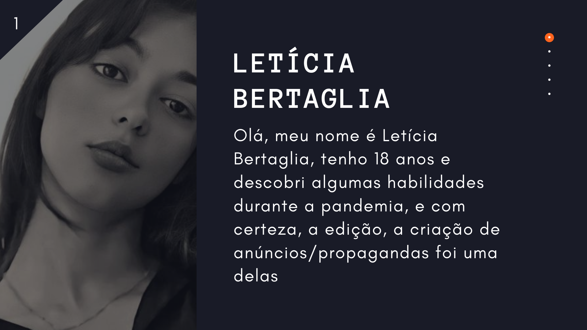 RA3ieay
BERTAGLIA

Ola, meu nome é Leticia
Bertaglia, tenho 18 anos e
descobri algumas habilidades
durante a pandemia, e com
certeza, a edi¢do, a criagdo de
anuncios/propagandas foi uma
delas