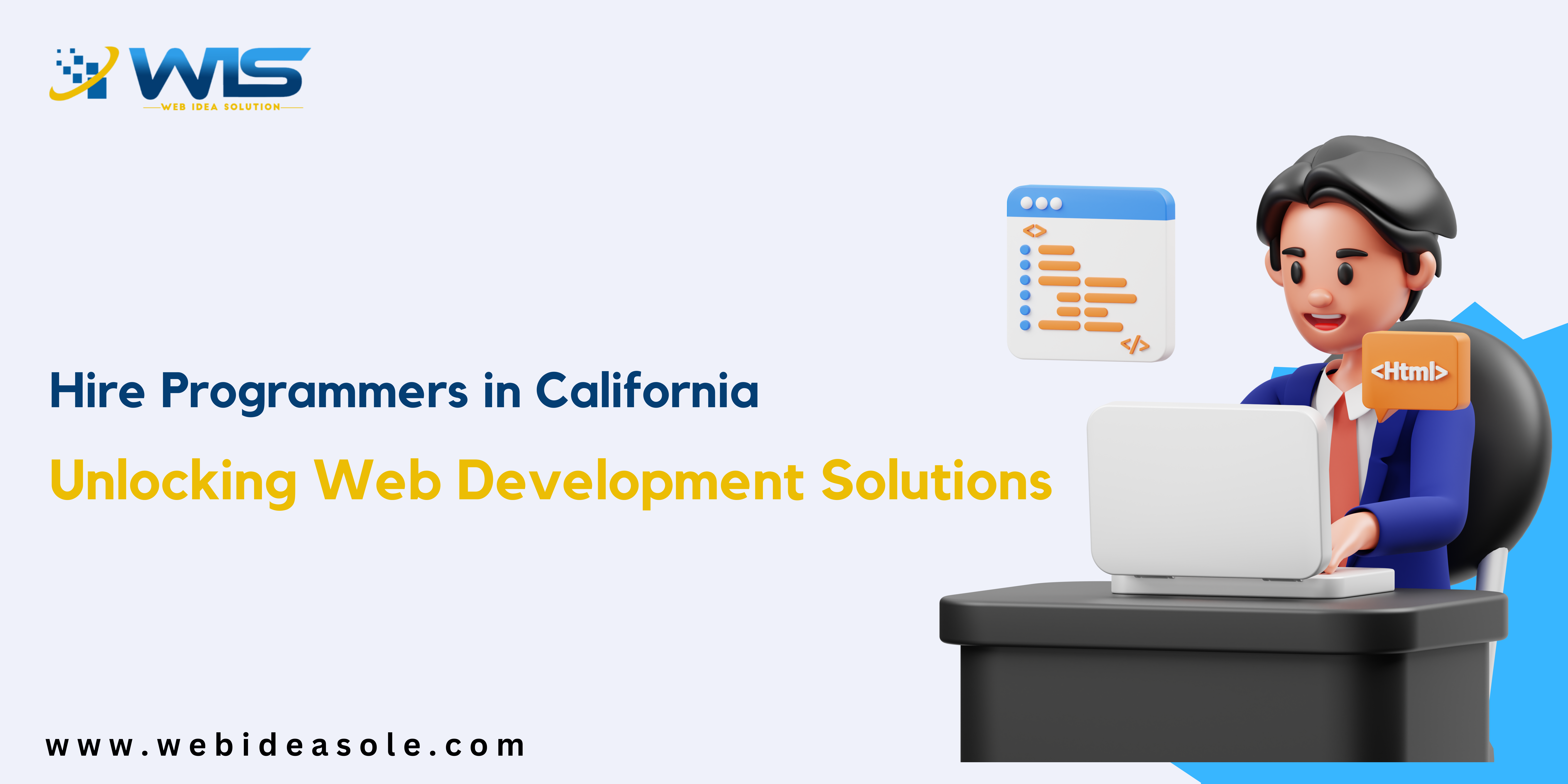Hire Programmers in California

 

www.webideasole.com
