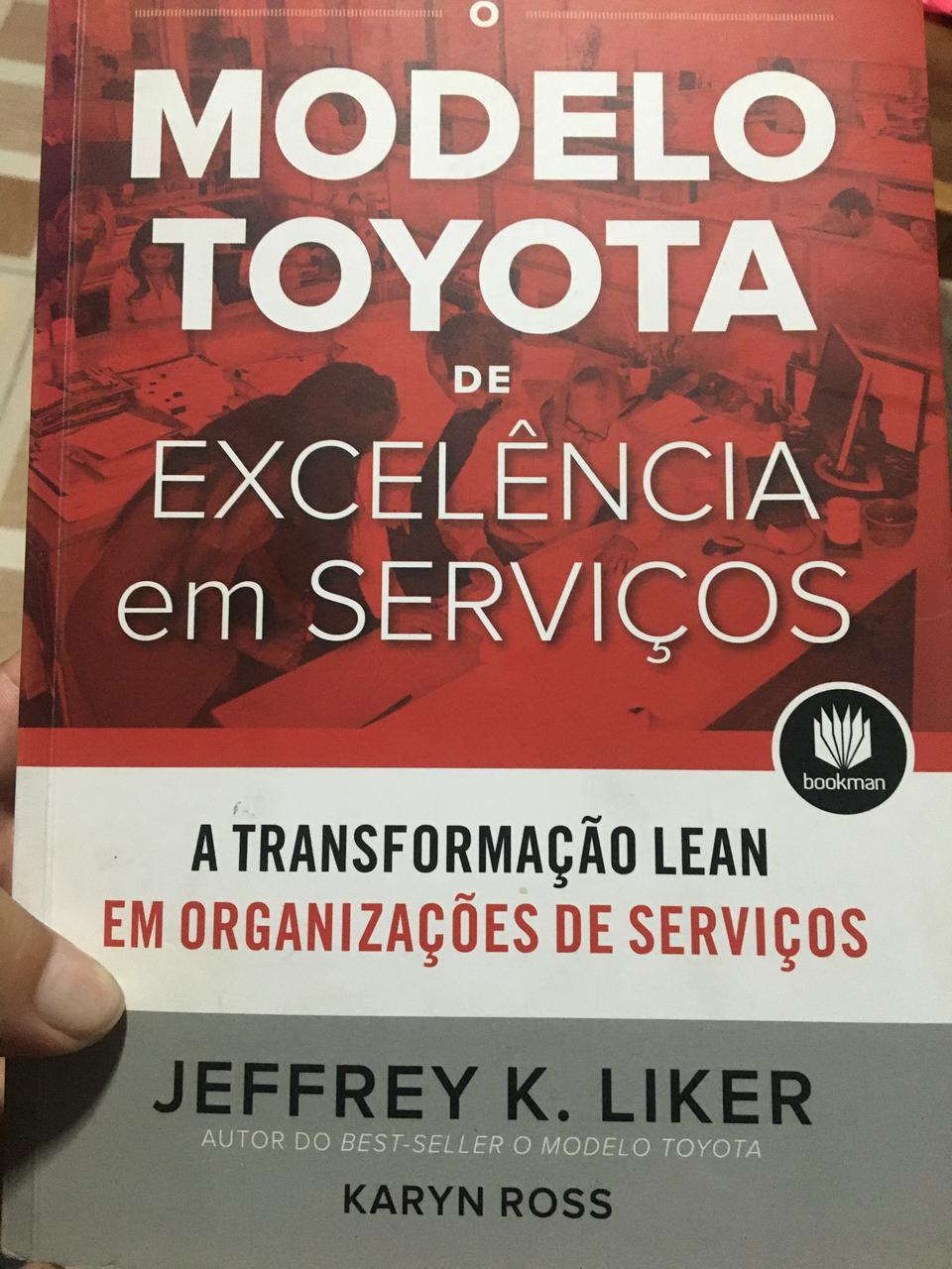 mg atin me—
Sr A
" MODELO
TOYOTA
EXCELENCIA
em SERVICOS
®
A TRANSFORMAGAO LEAN
EM ORGANIZAGOES DE SERVICOS