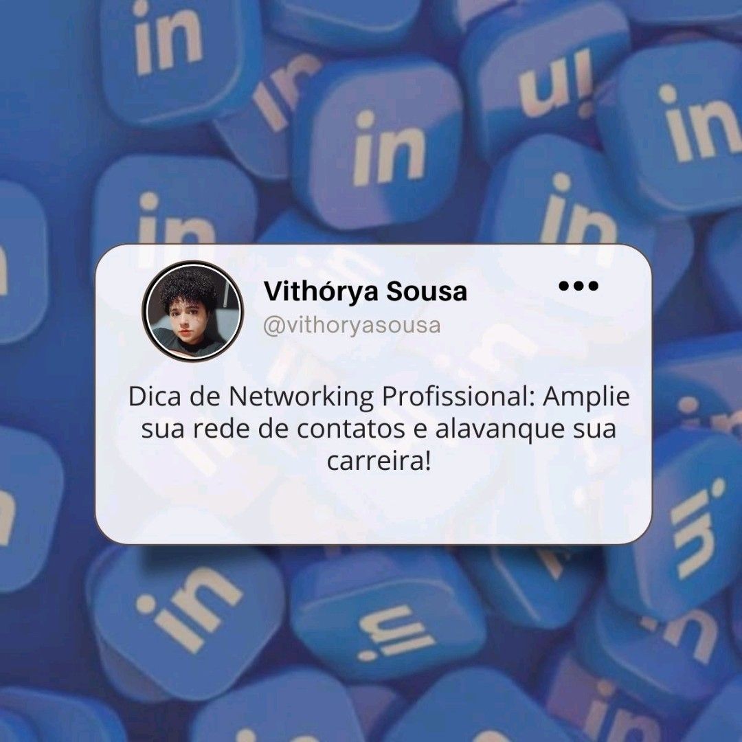 Vithérya Sousa

@vithoryasousa

Dica de Networking Profissional: Amplie
sua rede de contatos e alavanque sua
carreira!