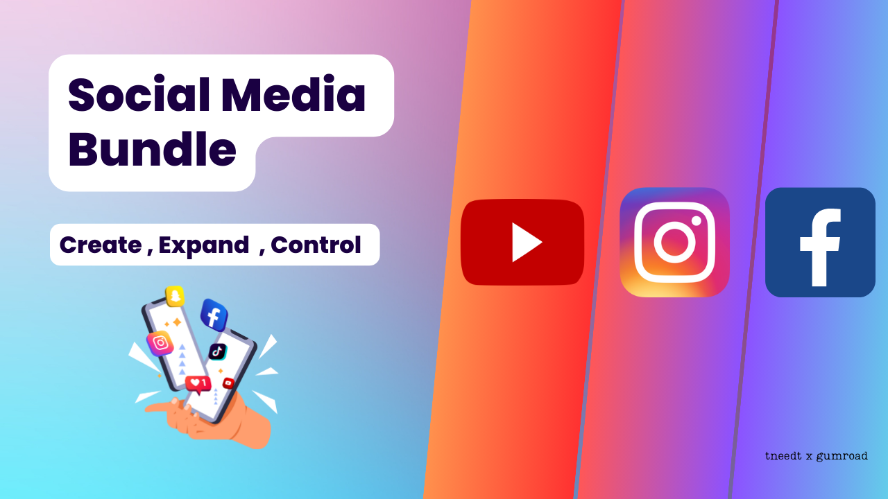 Social Media
Bundle

Create, Expand , Control