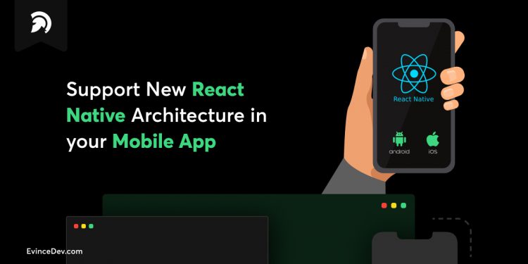»

J
Support New React RS og FH]
Native Architecture in

your Mobile App w @

LE