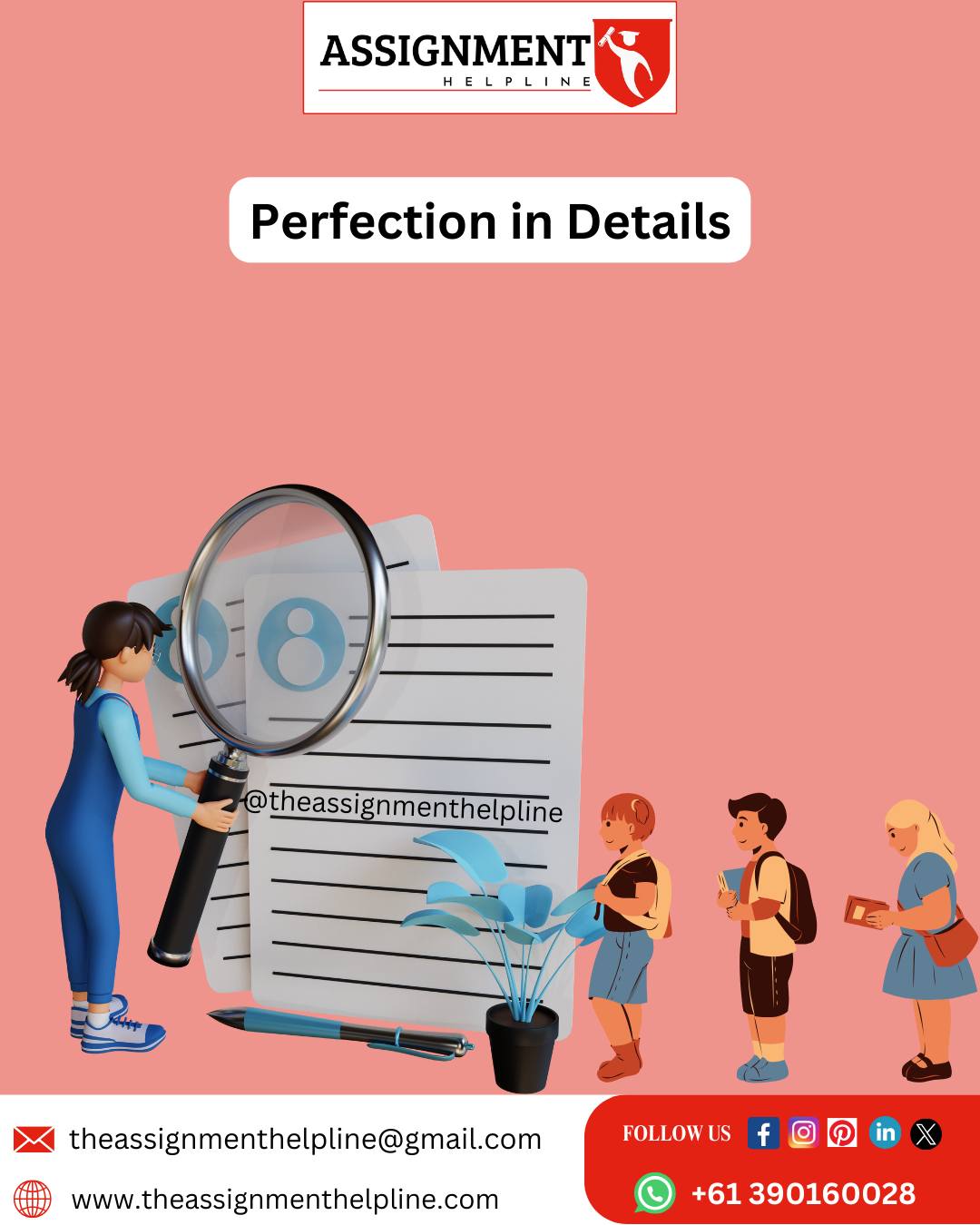 ASSIGNMENT{TY
Perfection in Details
@theassignmenthelplin — 2 , \
wv
=e
I=4 theassignmenthelpline@gmail.com FoLowes § © [@) in x
7 www.theassignmenthelpline.com © +61 390160028