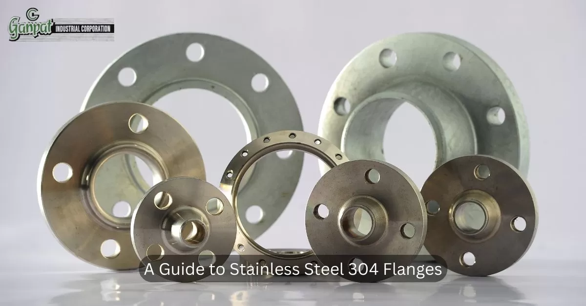 ) - =

A Guide to Stainless Steel 304 Flanges a =