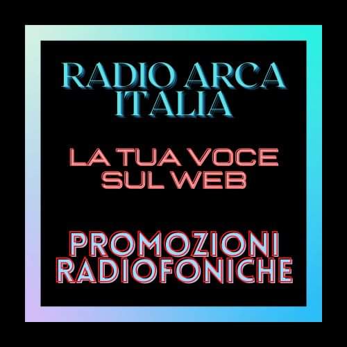 RADIO ARCA
ITALIA

LA TUA VOCE
SUL WEB