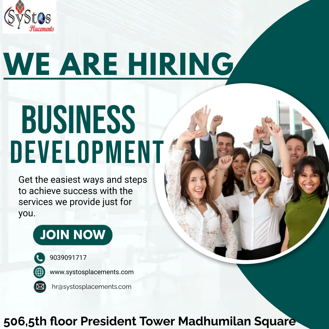 ¥stos

Hacements

WE ARE HIRING

BUSINESS
DEVELOPMENT *

Get the easiest ways and steps
to achieve success with the
services we provide just for
you.

Qo 9039091717

www systosplacements. com

® hrasystosplacements com

  
  

506,5th floor President Tower Madhumilan Squar