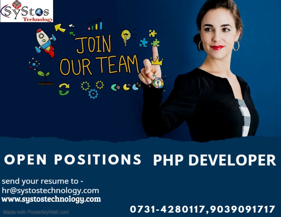 a a ”
16 SE

OPEN POSITIONS PHP DEVELOPER

send your resume to -
LUCSE CET [I [Te ALT)
www.systostechnology.com
0731-4280117,9039091717