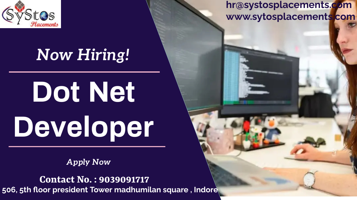hr@systosplacements.gp

 

Now Hiring!

Dot Net
Developer

Apply Now

     

Contact No. : 9039091717
506, 5th floor president Tower madhumilan square , Indore