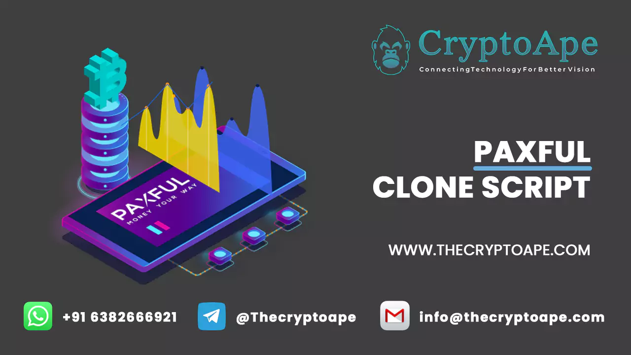 PAXFUL
CLONE SCRIPT

 

WWW.THECRYPTOAPE.COM

 

© +91 6382666921 El @Thecryptoape info@thecryptoape.com