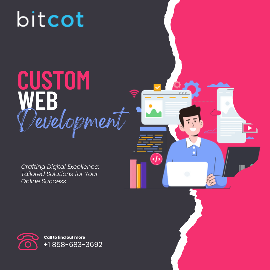 bitcot

yer

Crafting Digital Excellence:
Tailored Solutions for Your
Online Success

a
on ay)

 

Call to find out more

+1 858-683-3692