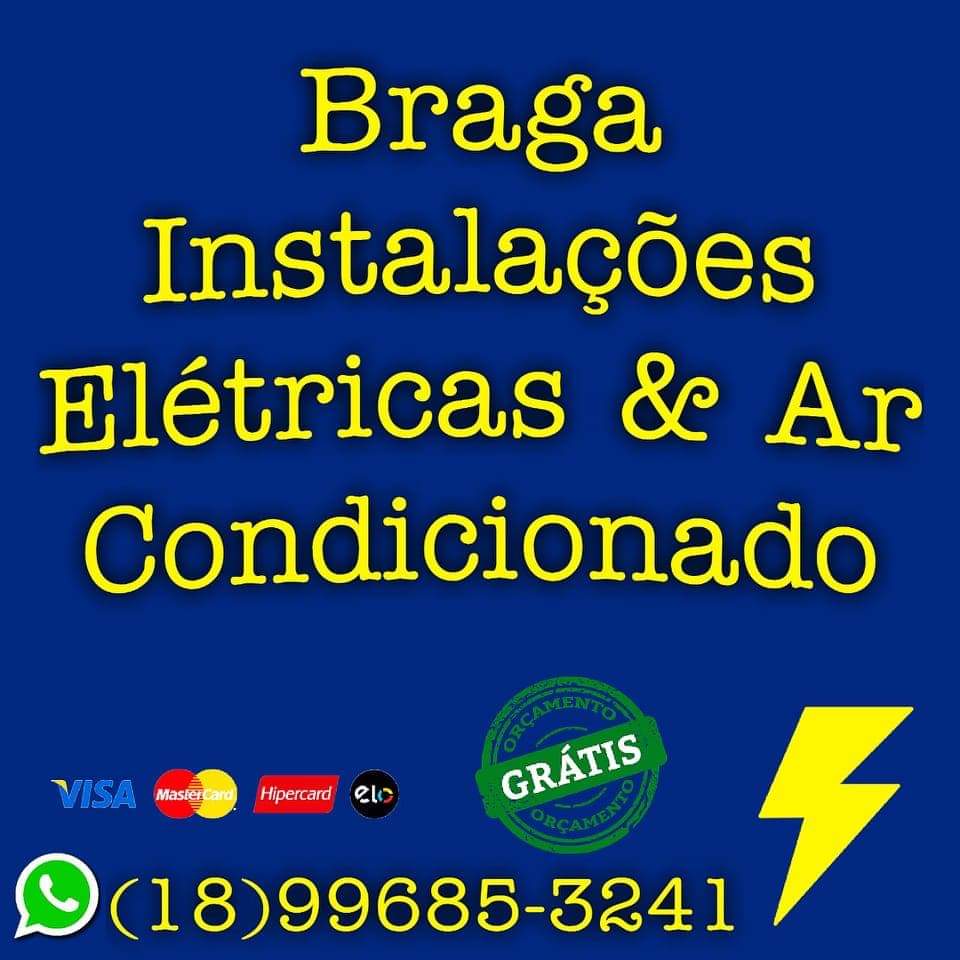 Braga.
Instalacoes
Elétricas & Ar
Condicionado

WHpUGSP 4
©(18)99685-3241