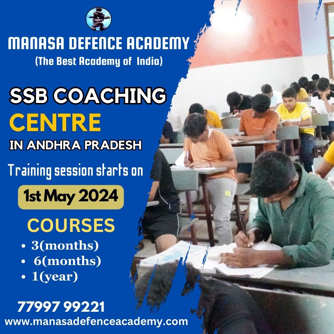 ER RE
WEL EEG MTEL ETT)

SSB COACHING
CENTRE

IN ANDHRA PRADESH
Training session starts on
1st May 2024
COURSES

e 3(months)
+ 6(months)
OR (0)

77997 99221

www.manasadefenceacademy.com