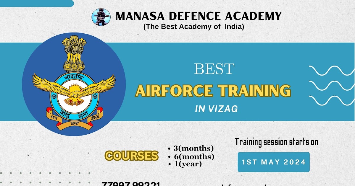 ISERIES WS
& MANASA DEFENCE ACADEMY

(The Best Academy of India)

BEST

AIRFORCE TRAINING

RV 4.Xe]

 

Training session starts on
« 3(months)

RAIS: 28, IRRA ws TR Iy NE S -0T OOD N11