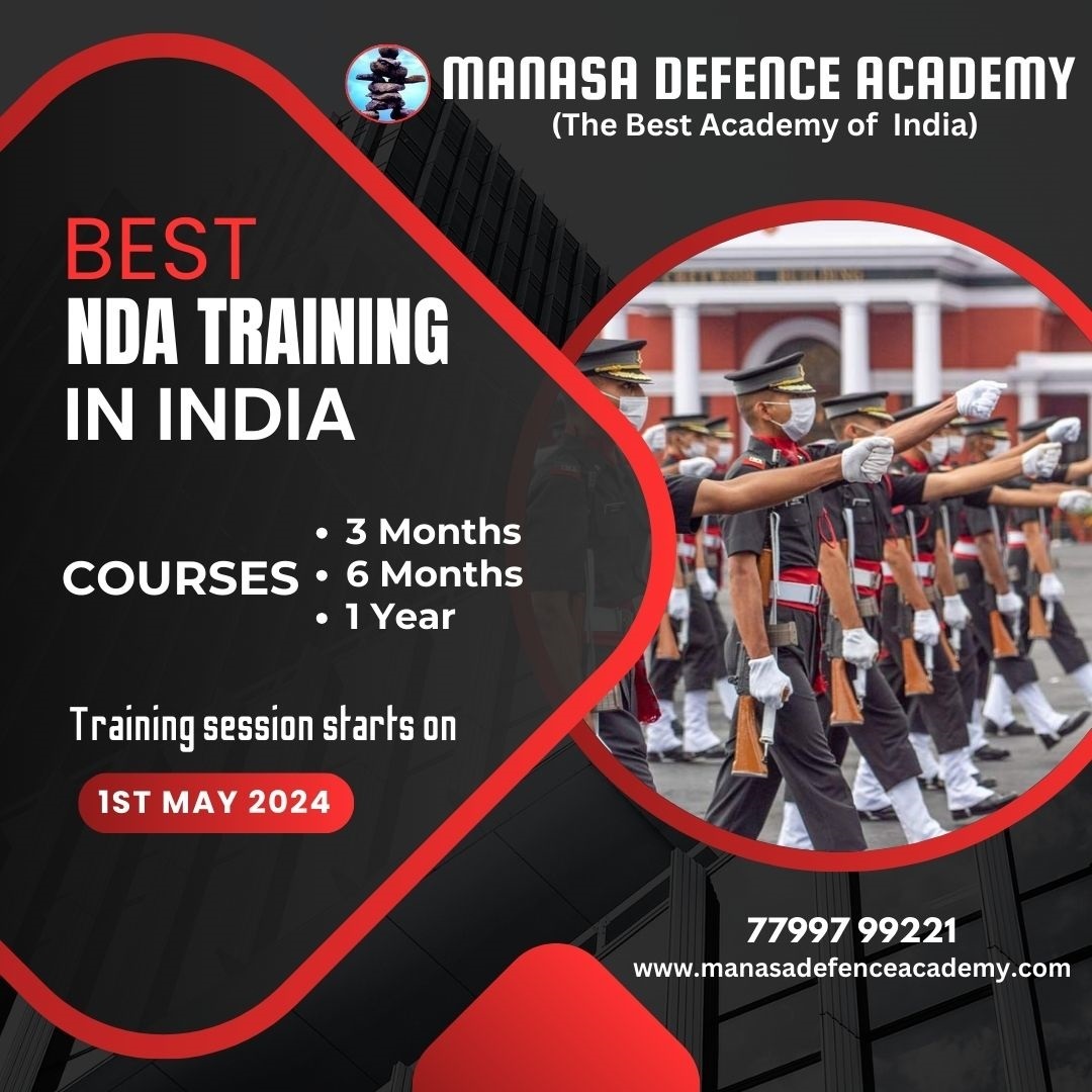 (5 MANASA DEFENCE ACADEMY

(The Best Academy of India)

NDA TRAINING
IN INDIA

* 3 Months
Sell

Year

Training session starts on

1ST MAY 2024

 

77997 99221

www.manasadefenceacademy.com