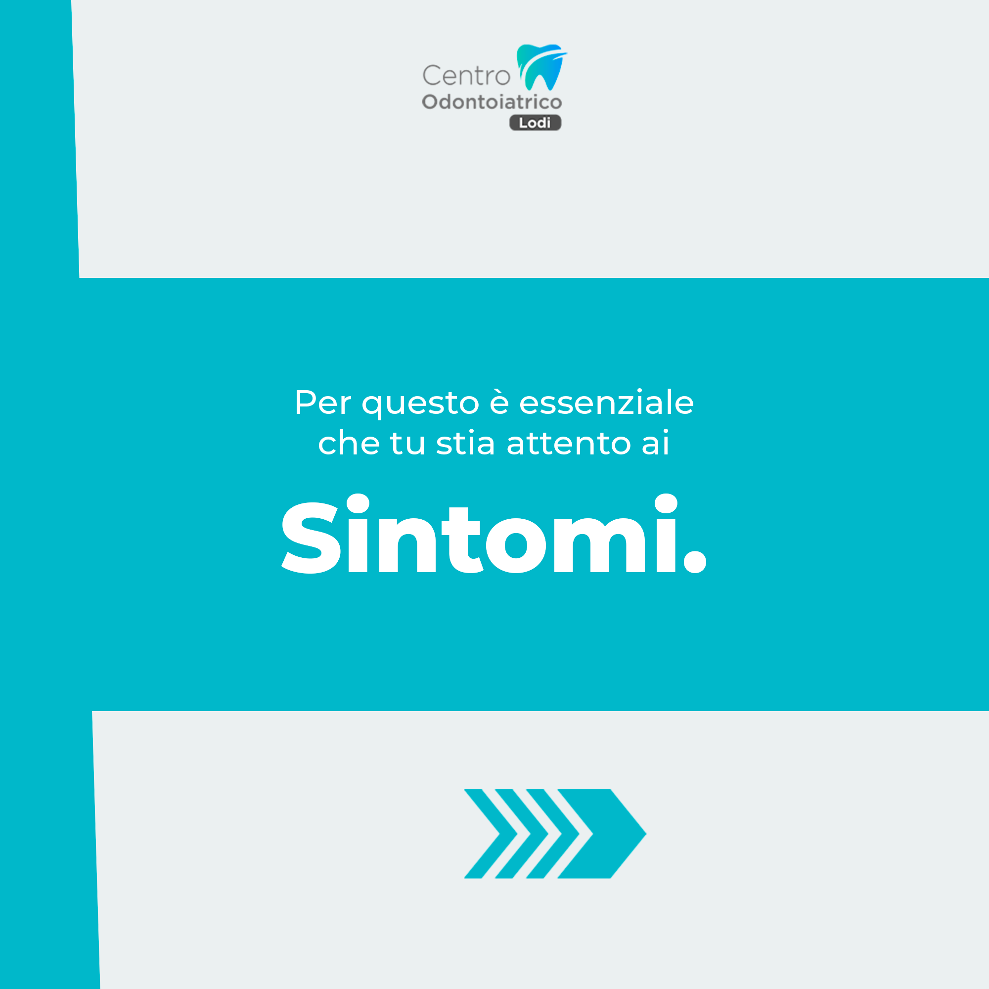 Centro

Odontoiatrico

Per questo € essenziale
che tu stia attento ai

Sintomi.

 

7»