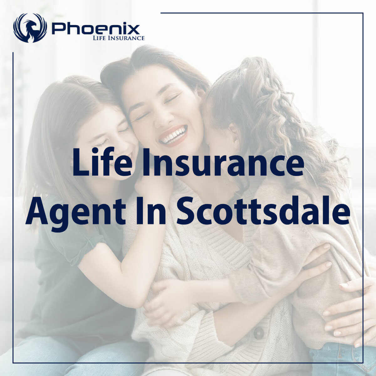 Life Insurance

Agent In Scottsdale