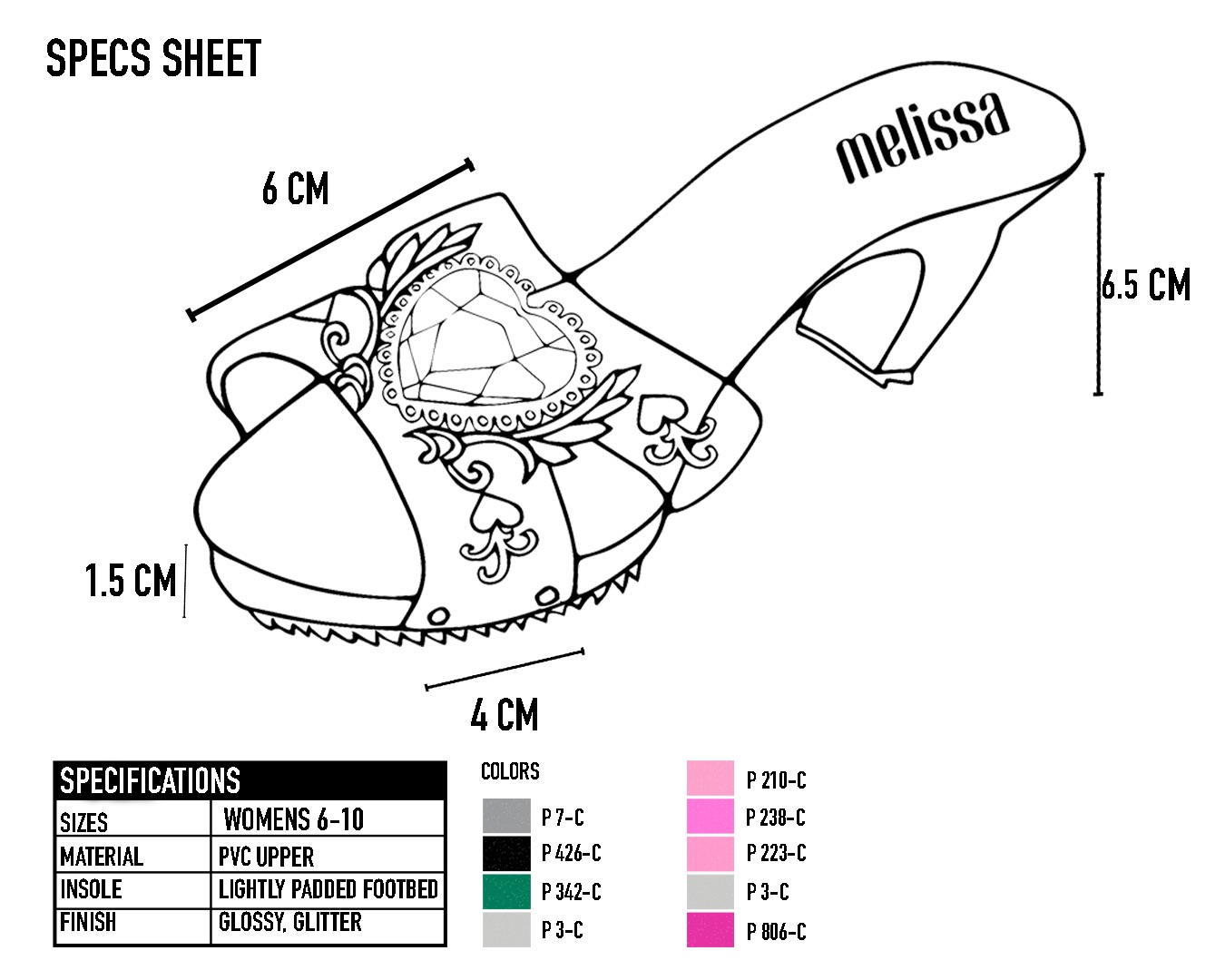 SPECS SHEET

  

6.5CM

SPECIFICATIONS

MATERIAL PVC UPPER
INSOLE LIGHTLY PADDED FOOTBED
[FSH LOSSY GUTTER