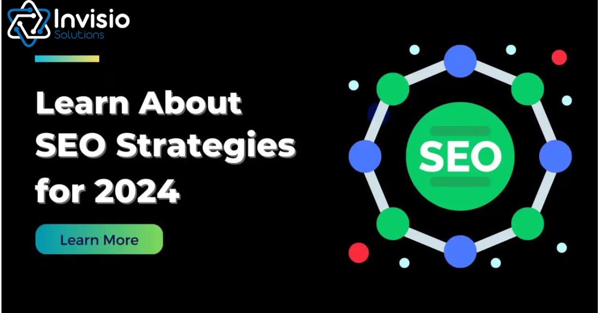 a Invisio

Learn About
SEO Strategies
for 2024