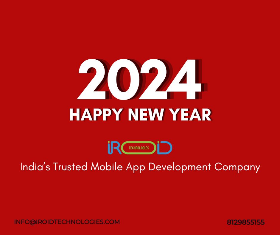 2024

HAPPY NEW YEAR
C=

India’s Trusted Mobile App Development Company
