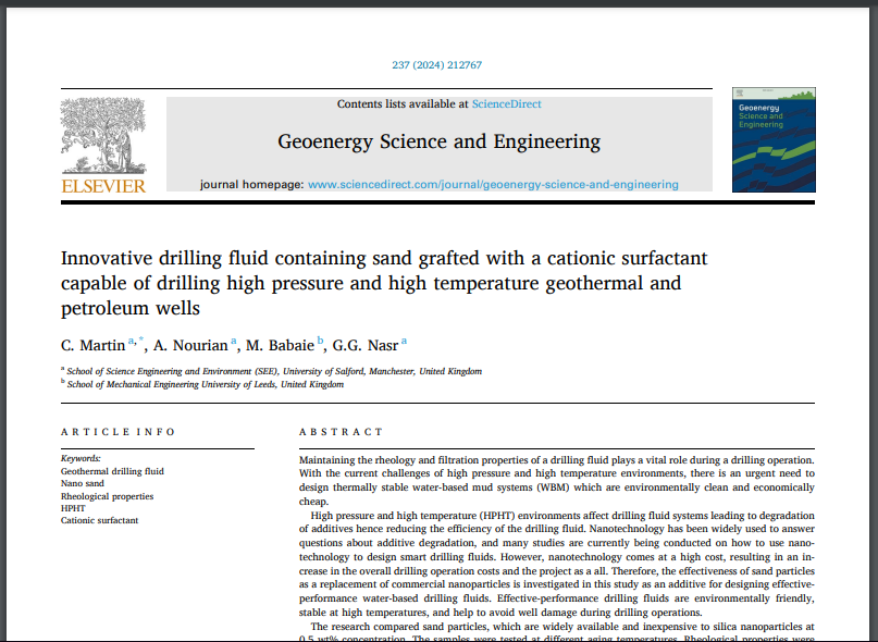 a p——

Geoenergy Science and Engineering

ou rast hormacuagn

Innovative drilling fluid containing sand grafted with a cationic surfactant
capable of drilling high pressure and high temperature geothermal and
petroleum wells

C Martin ™’, A Nourian®, M_Babaie", GG Nast
