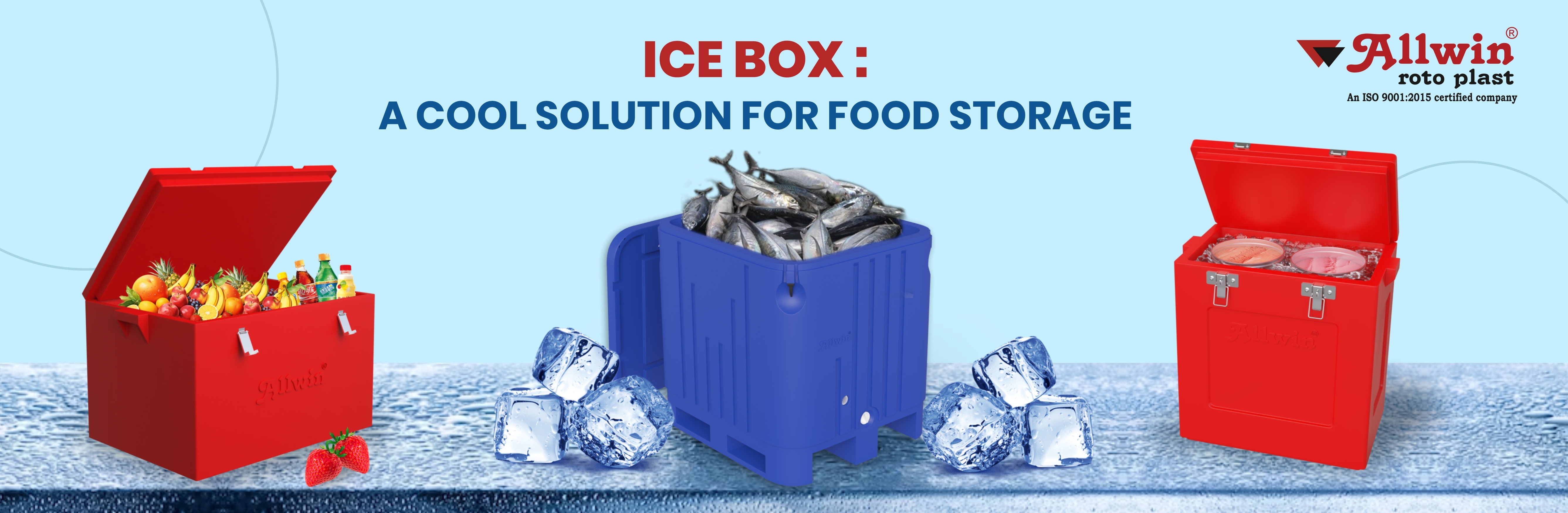 ®
11)

roto plast

wABllw

ICEBOX
A COOL SOLUTION FOR FOOD STORAGE

2015 certified company

An ISO 9001