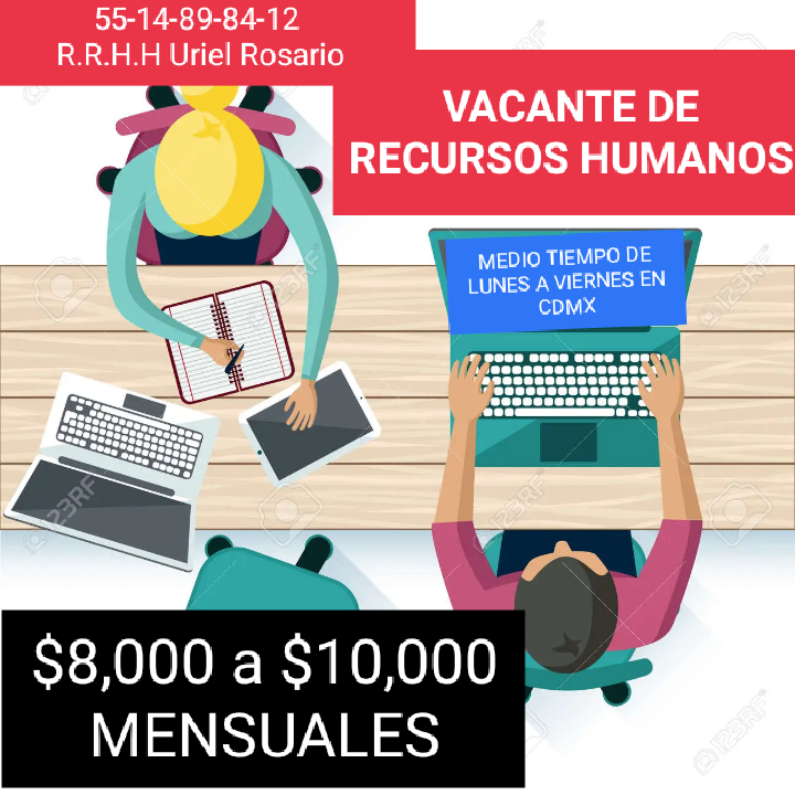 55-14-89-84-12
R.R.H.H Uriel Rosario

VACANTE DE
RECURSOS HUMANOS

VRE Yee
RY SEE
CoMX

$8,000 a $10,000
MENSUALES