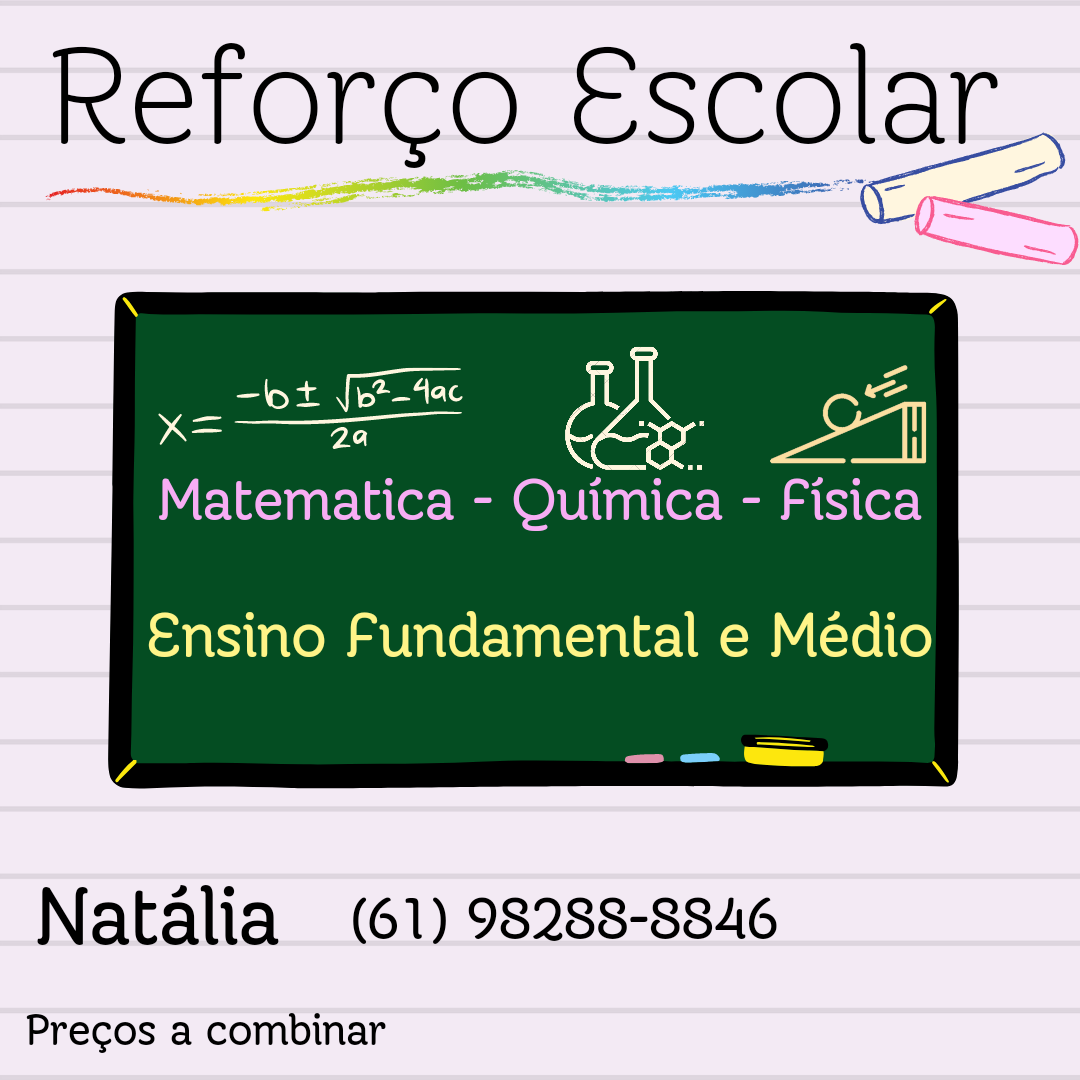 Reforco ——

Matematica - = Fisica

€nsino Fundamental e Médio

 

Natalia (61) 98288-8846

Precos a combinar