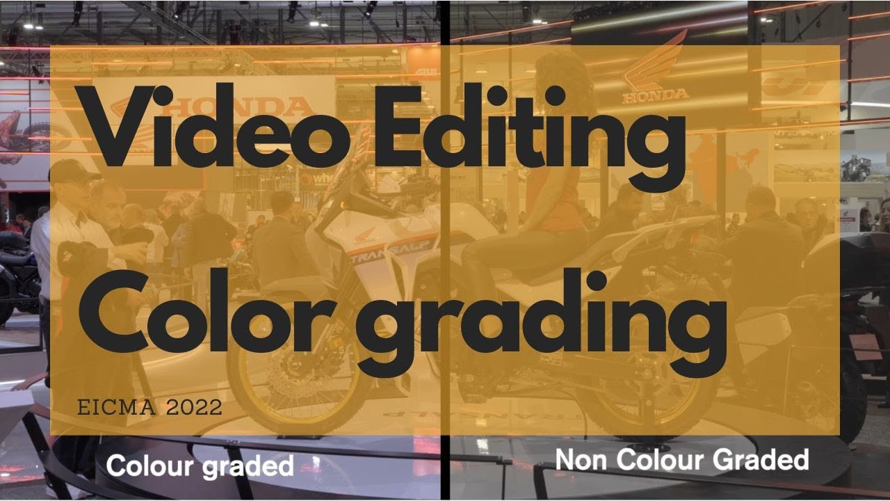 « : Video Editing
3 Color grading