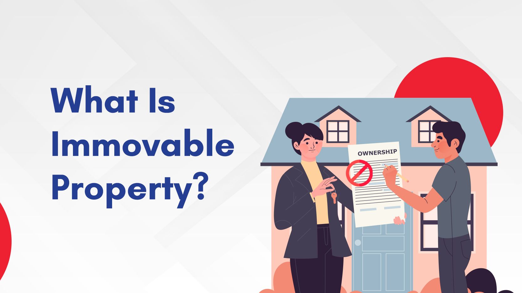What Is
Immovable
Property?