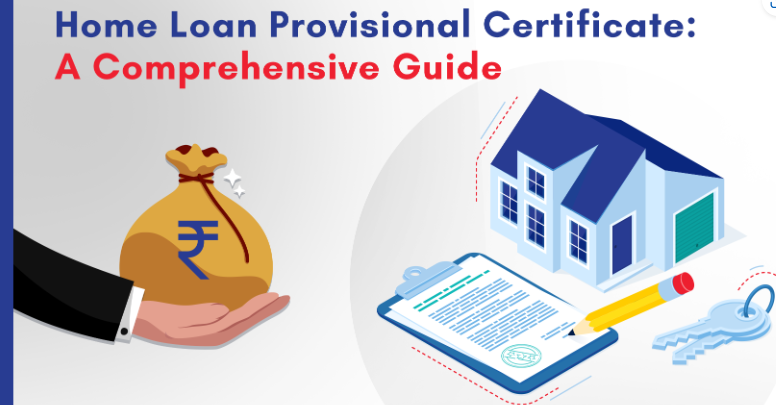 Home Loan Provisional Certificate:
A Comprehensive Guide