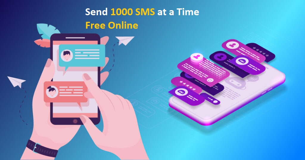 Send 1000 SMS at a Tin

Free Online