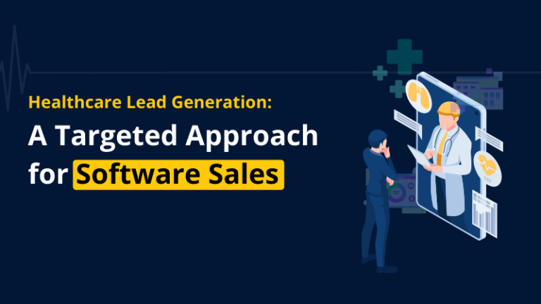 A Guide for Software Companies in Healthcare Lead Generation - Healthcare Lead Generation:

A Targeted Approach
i{JdSoftware Sales S