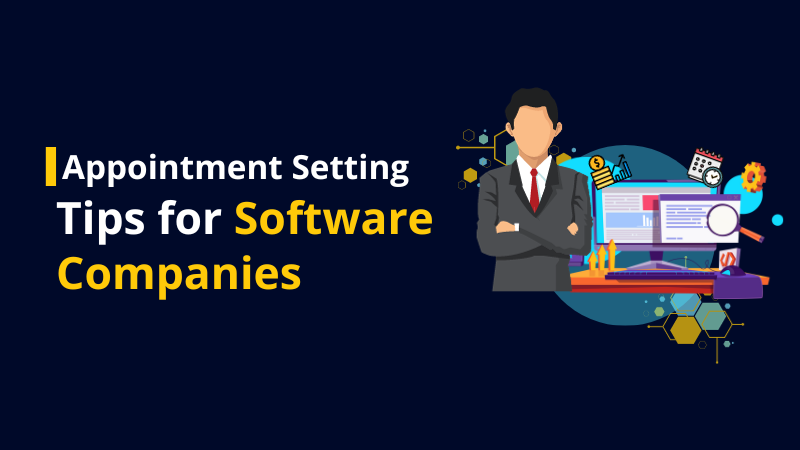 l Appointment Setting
Tips for Software
Companies