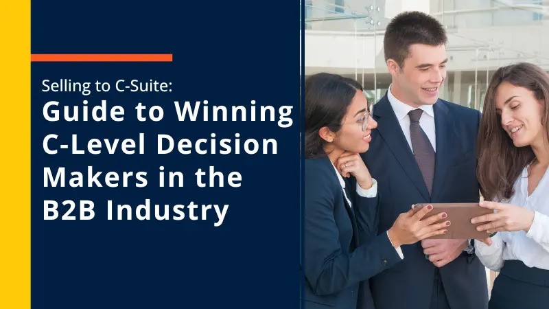 Selling to C-Suite:

Guide to Winning
C-Level Decision
Makers in the
YARN [EY d 8%