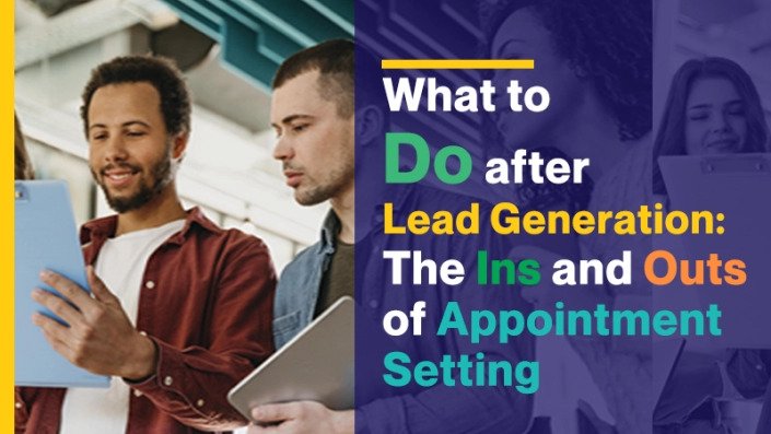 What to
SPY Ts

+ Lead Generation:
The ric and Outs
of Appointment
Setting