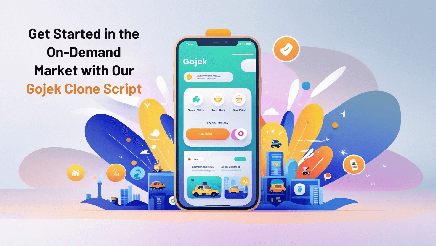 Get Started in the
On-Demand
Market with Our
Gojek Clone Script