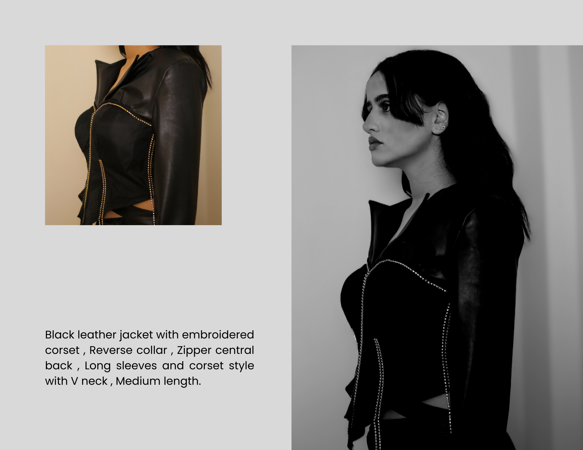 Black leather jacket with embroidered
corset , Reverse collar, Zipper central
back , Long sleeves and corset style
with V neck , Medium length.