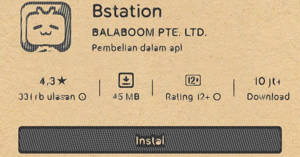 Bstation

BALABOOM PTE. LTD.
Pembellan dalam ap!

 

43% | B | (129 | 10 )t4

33lrbulasan © 45 MB Rallng 12+ O Download