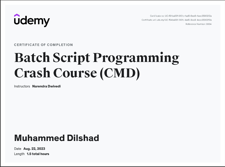 udemy

Batch Script Programming
Crash Course (CMD)

ties Mavensrs Owtreds

Muhammed Dilshad

ae Aap 22.207
oF 13 tstel noun