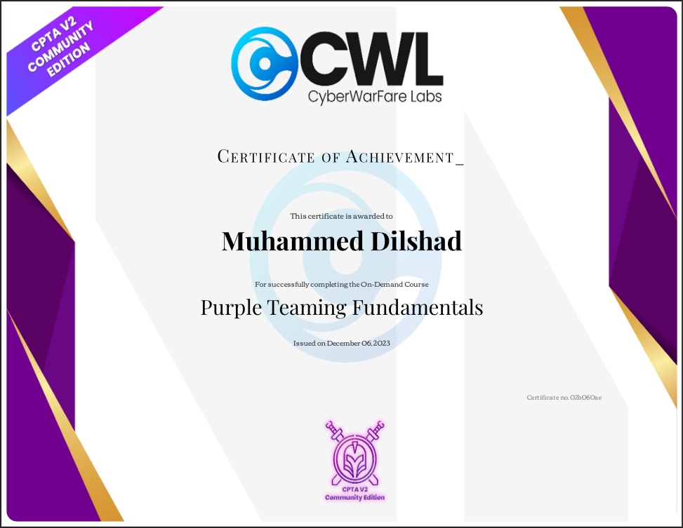 CyberWarfare Labs
CERTIFICATE OF ACHIEVEMENT _

Muhammed Dilshad

Purple Teaming Fundamentals
