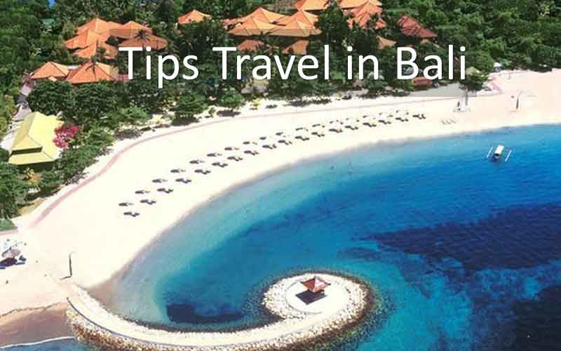 Travel Tips to Bali | Best guide for your holiday in Bali - he
~=nTips TRQVEL 128 LEE