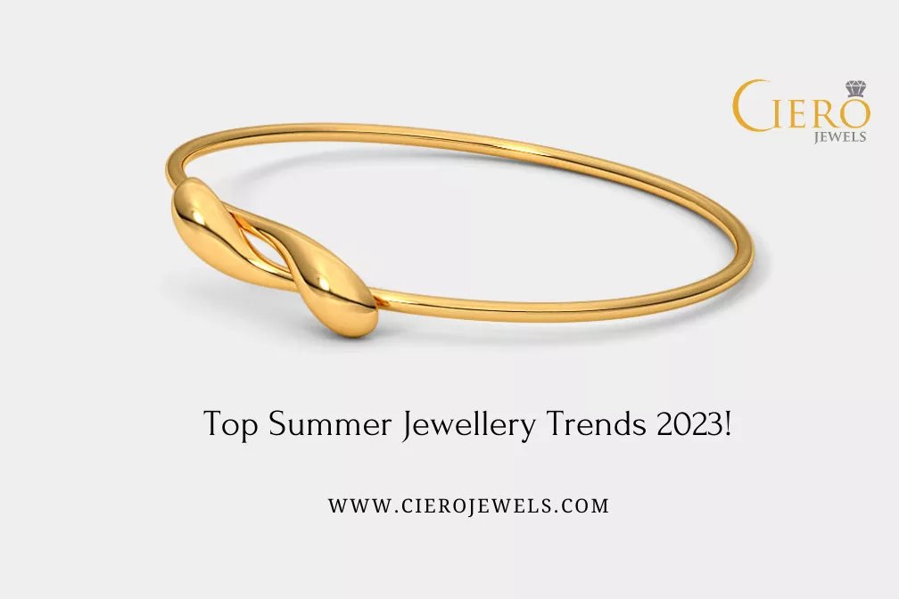 CIErRS

JEWELS

  

Top Summer Jewellery Trends 2023!

WWW .CIEROJEWELS.COM