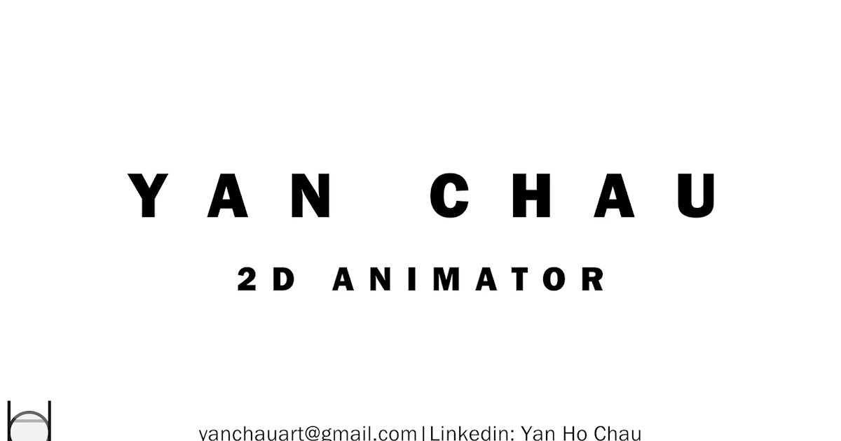 YAN CHAU

2D ANIMATOR

| vanchauart@gmail. com! linkedin: Yan Ho Chau